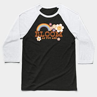 Bloom as you are retro happy daisy flower quote Baseball T-Shirt
